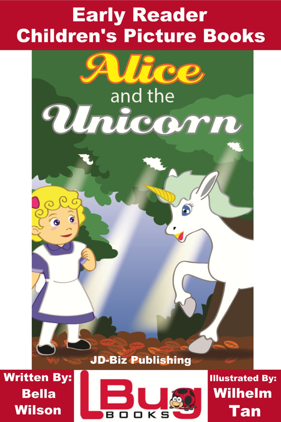 Alice and the Unicorn - Early Reader - Children's Picture Books