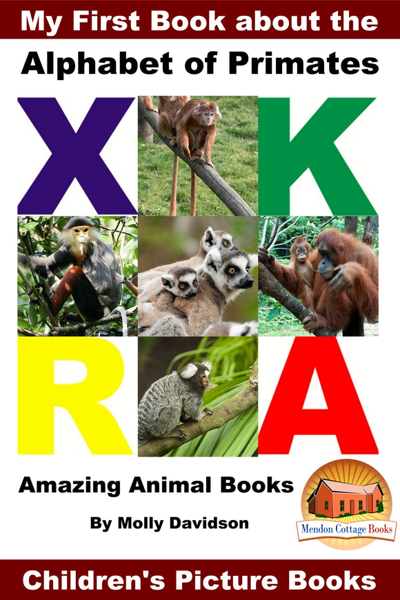 My First Book about the Alphabet of Primates -  Amazing Animal Books
