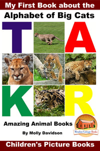My First Book about the Alphabet of Big Cats - Amazing Animal Books