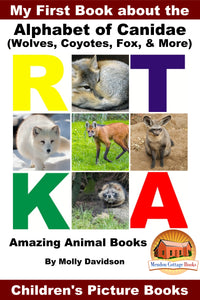 My First Book about the Alphabet of Canidae - Amazing Animal Books