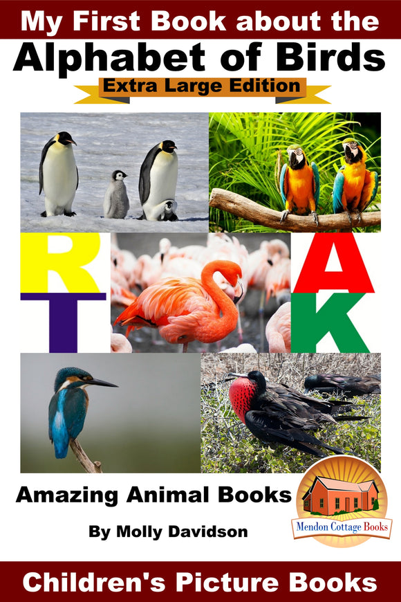 My First Book about the Alphabet of Birds -My First Book about Alphabet of Birds