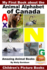 My First Book about the Animal Alphabet of Canada - Amazing Animal Books