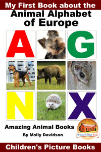 My First Book about the Animal Alphabet of Europe - Amazing Animal Books
