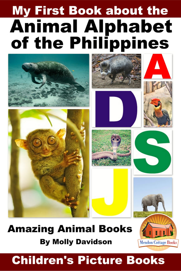 My First Book about the Animals of the Philippines - Amazing Animal Books