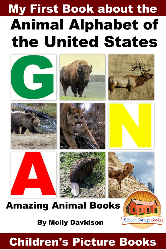 My First Book about the Animal Alphabet of the United States - Amazing Animal Books
