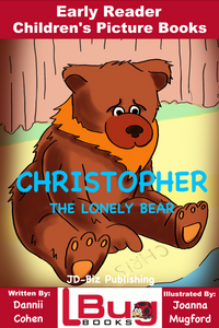 Christopher the lonely bear - Early Reader - Children's Picture Books