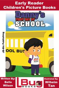Danny's First Day at School - Early Reader - Children's Picture Books