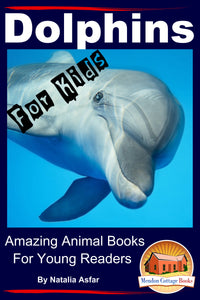 Dolphins For Kids  Amazing Animals Books for  Young Readers