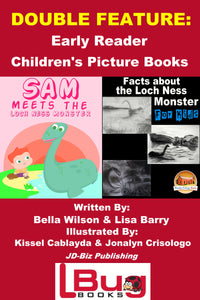 DOUBLE FEATURE:  Sam Meets the Loch Ness  Monster &  Facts about the Loch Ness Monster for Kids-Early Reader Children's Picture Books