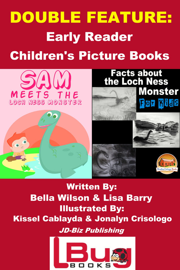 DOUBLE FEATURE:  Sam Meets the Loch Ness  Monster &  Facts about the Loch Ness Monster for Kids-Early Reader Children's Picture Books