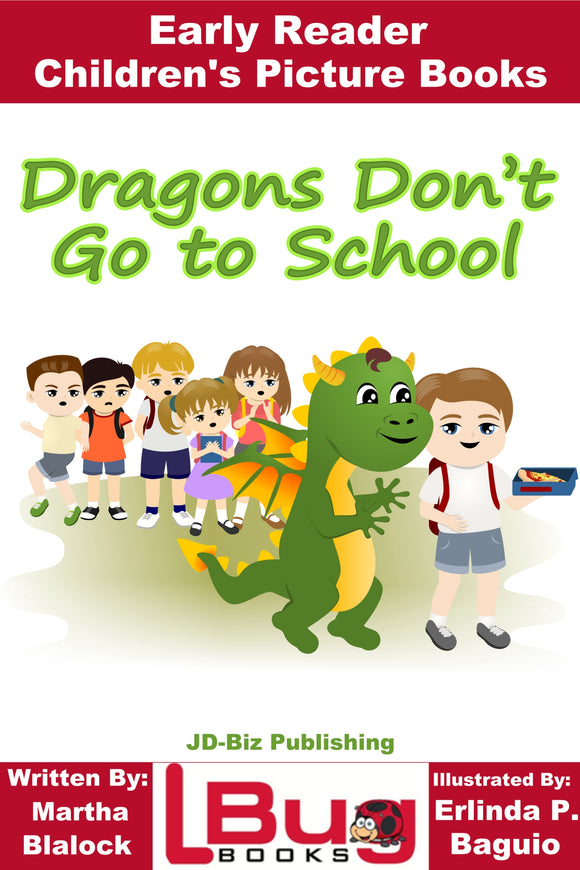 Dragons Don't Go to School - Early Reader - Children's Picture Books