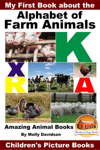 My First Book about the Alphabet of Farm Animals -Amazing Animal Books