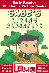 Gabe's hiking adventure - Early Reader - Children's Picture Books