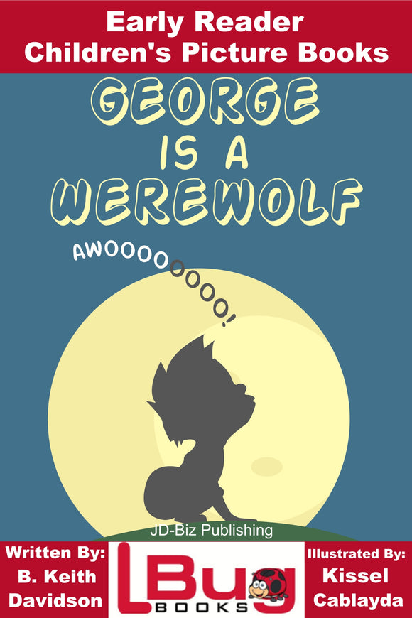 George is a Werewolf - Early Reader Children's Picture Books