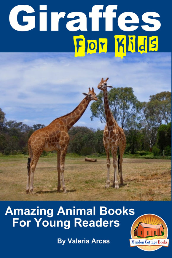 Giraffes For Kids-Amazing Animal Books For Young Readers