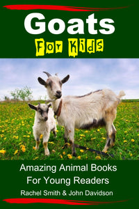 Goats For Kids - Amazing Animal Books For Young Readers
