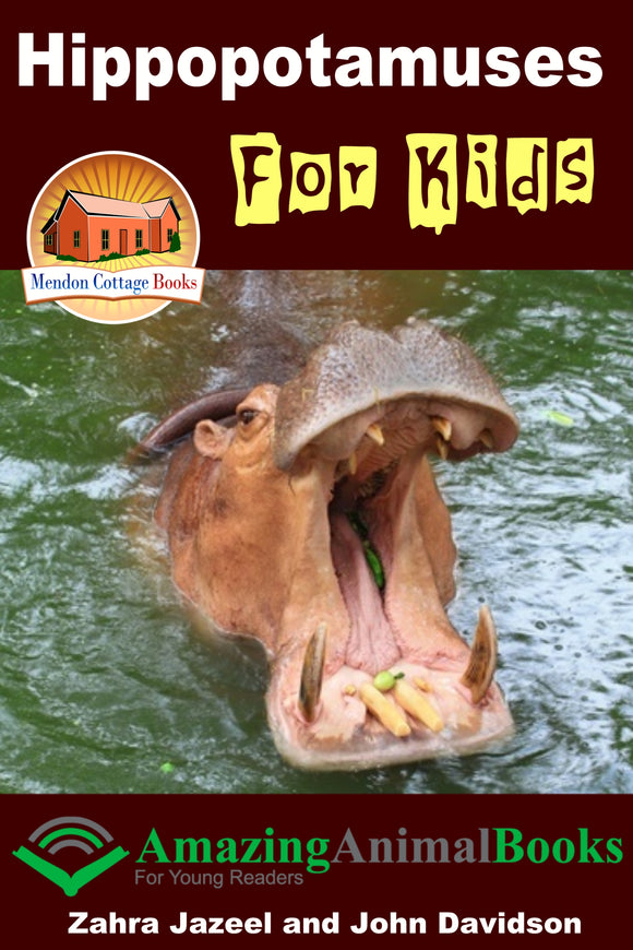 Hippopotamuses For Kids - Amazing Animal Books for Young Readers