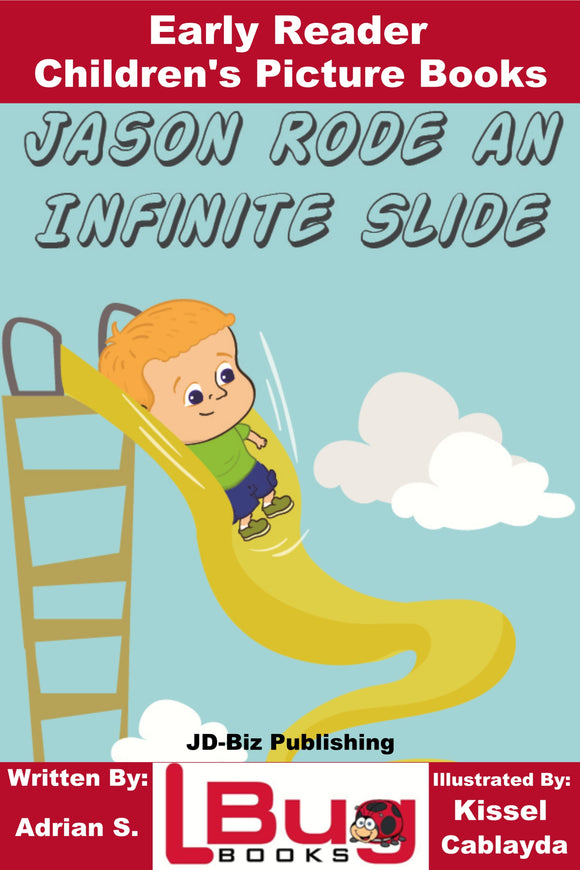 Jason Rode an Infinite Slide - Early Reader - Children's Picture Books