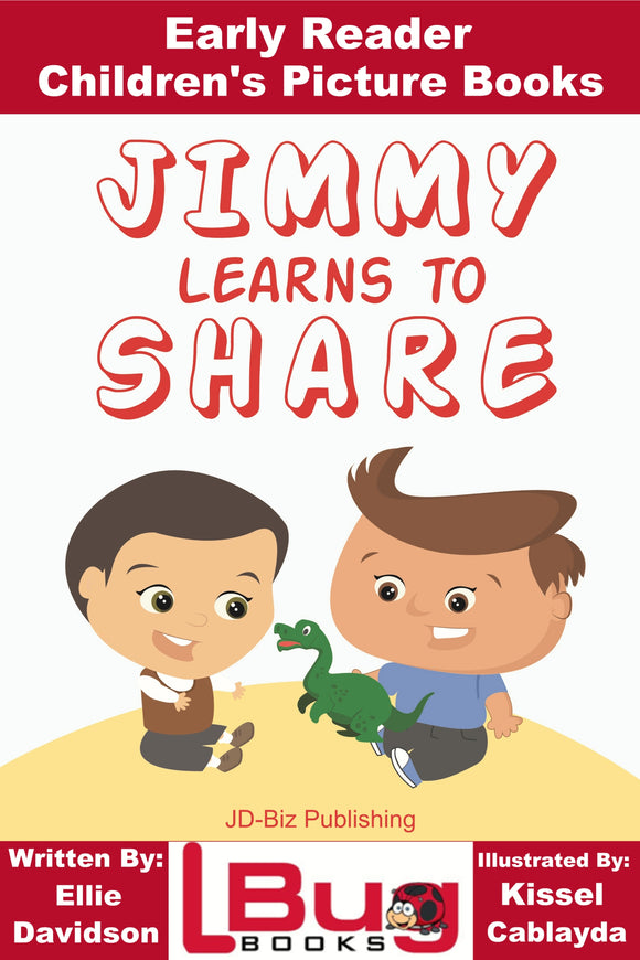 Jimmy learns to Share - Early Reader - Children's Picture Books