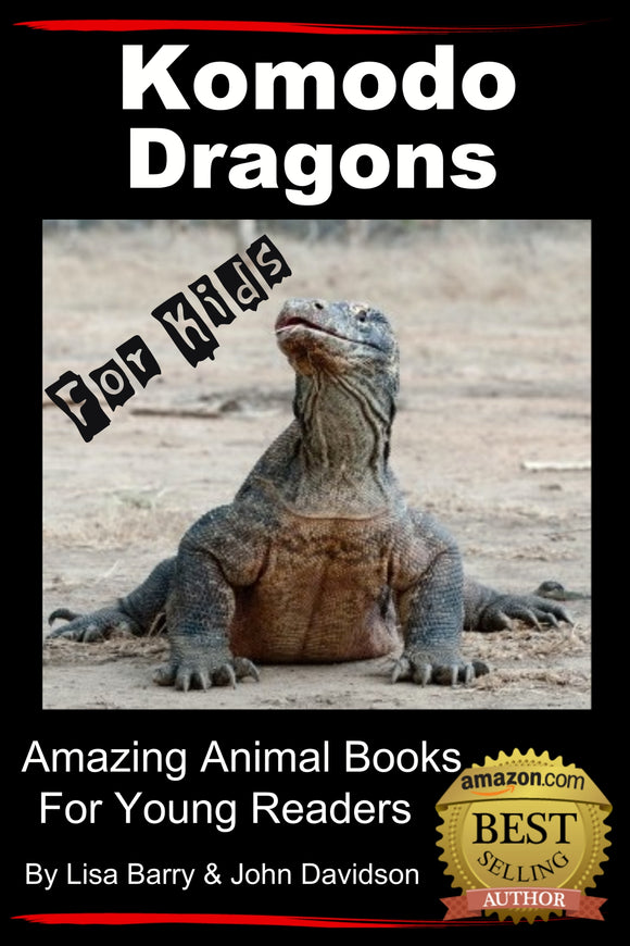 Komodo Dragons For Kids - Amazing Animal Books for Young  Readers