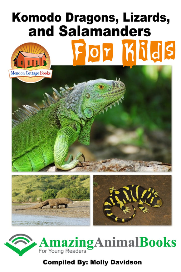 Komodo Dragons, Lizards, and Salamanders for Kids-Amazing Animal Books for Young Readers