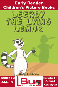 Leeroy the lying lemur - Early Reader - Children's Picture Books