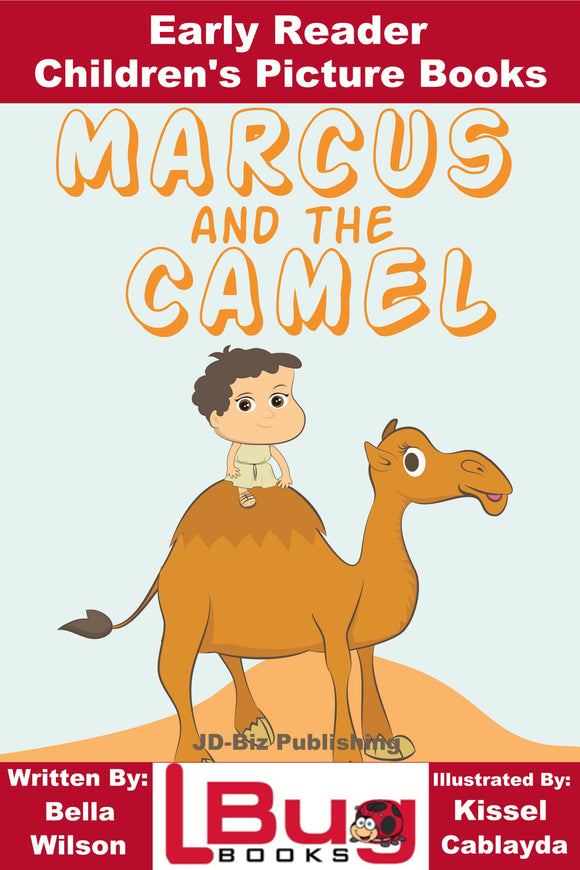 Marcus and the Camille - Early Reader Children's Picture Book