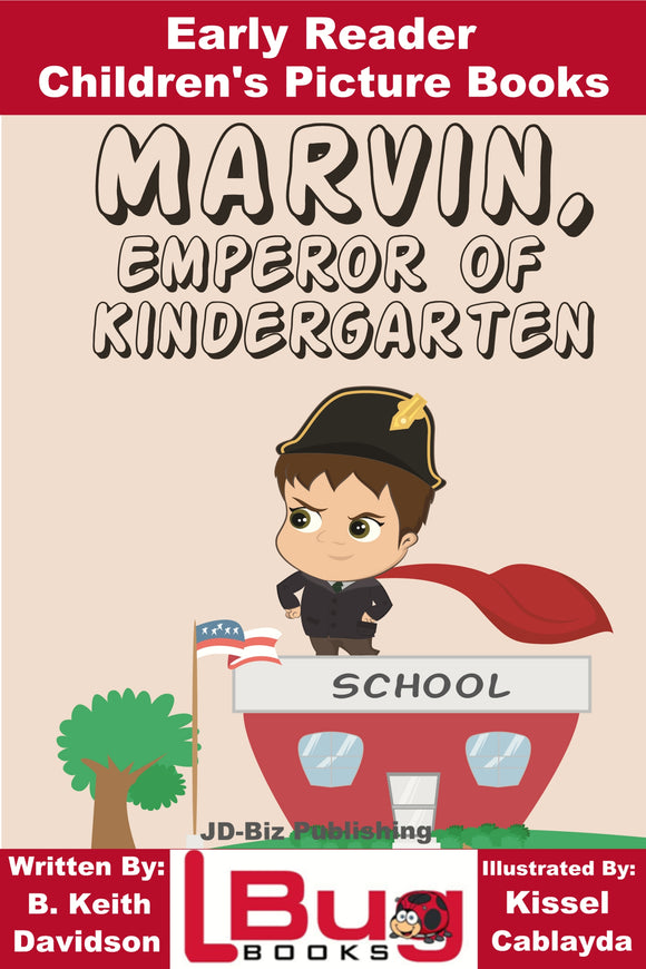 Marvin Emperor of Kindergarten - Early Reader - Children's Picture Books