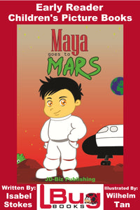 Maya goes to mars - Early Reader - Children's Picture Books