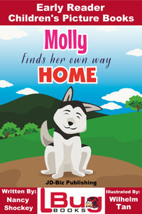 Molly finds her own way Home - Early Reader Children's Picture Books