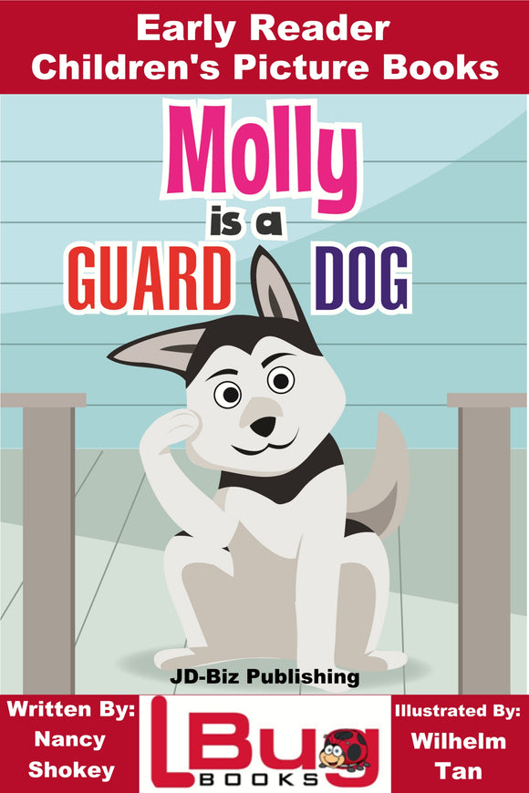 Molly is a Guard Dog - Early Reader Children's Picture Books