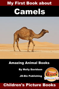 My First Book about Camels-Amazing Animal Books Children's Picture Books