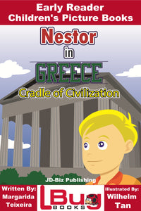 Nestor in Greece, Cradle of Civilazation - Early Reader Children's Picture Book