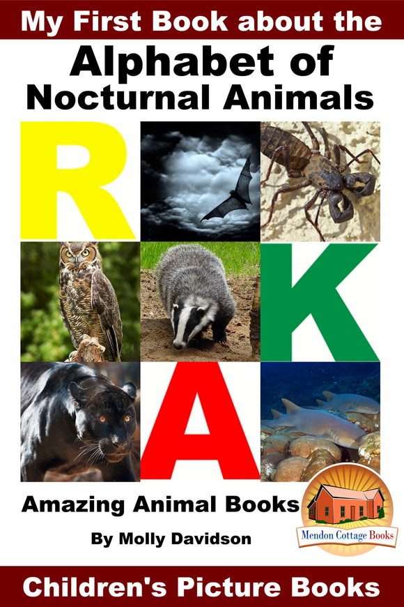 My First Book about the Alphabet of Nocturnal Animals - Amazing Animal Books