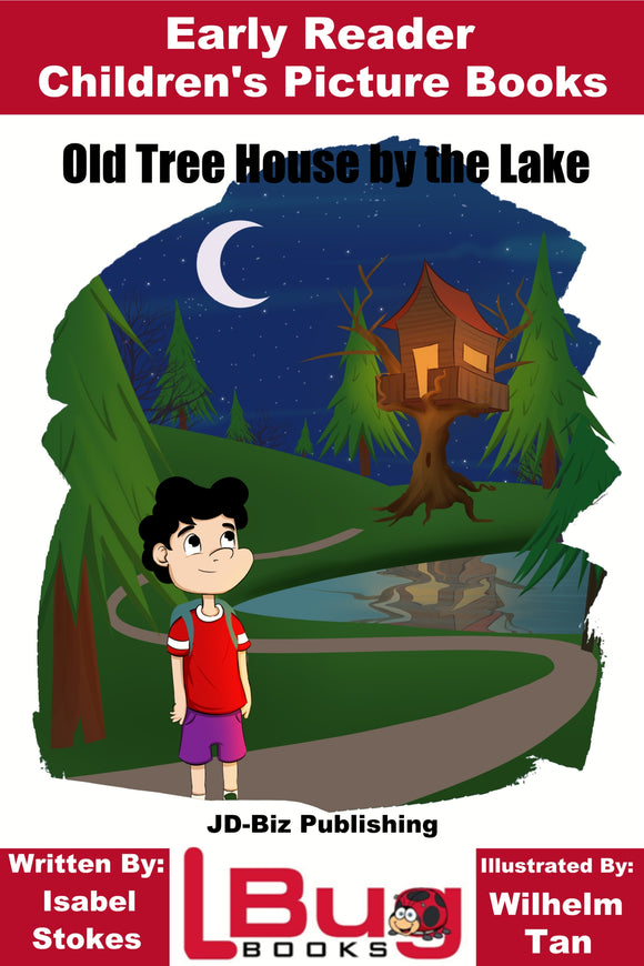 Old Tree House by the Lake -  Early Reader Children's Picture Books