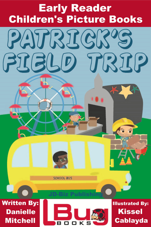 Patrick's Field Trip - Early Reader Children's Picture Books