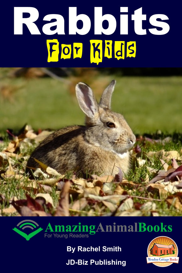 Rabbits For Kids-  Amazing Animal Books For Young Readers