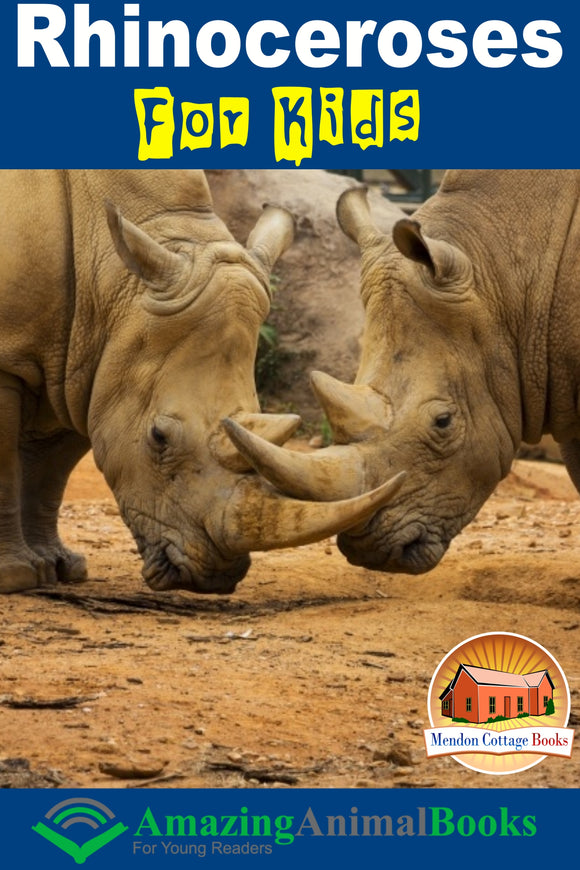 Rhinoceroses For Kids - Amazing Animal Books For Young Readers