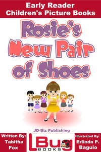 Rosie's New Pair of Shoes - Early Reader Children's Picture Books