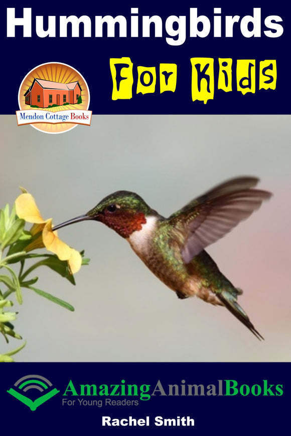 Hummingbirds For Kids-  Amazing Animal Books For Young Readers