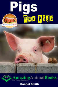 Pigs For Kids - Amazing Animal Books For Young Readers