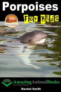 Porpoises For Kids-Amazing Animal Books For Young Readers