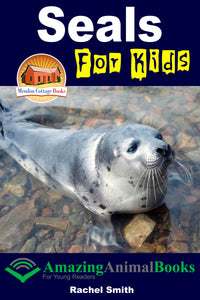 Seals For Kids  Amazing Animal Books For Young Readers