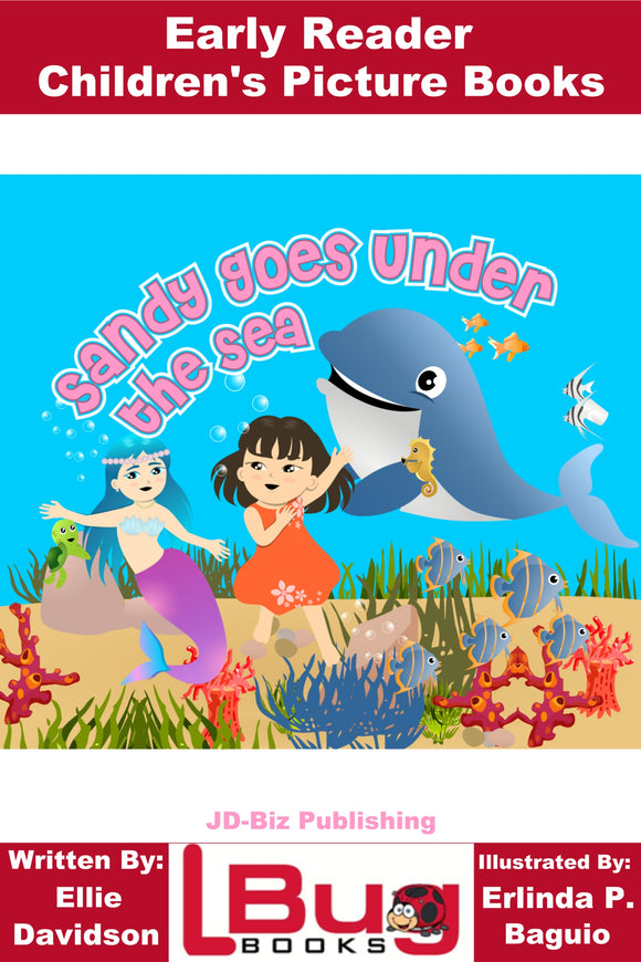 Sandy Goes Under the Sea - Early Reader Children's Picture Books