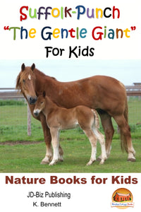 Suffolk-Punch “The Gentle Giant”  For Kids-Nature Books for Kids