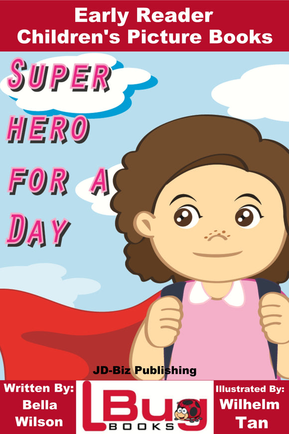 Superhero for a Day - Early Reader Children's Picture Books