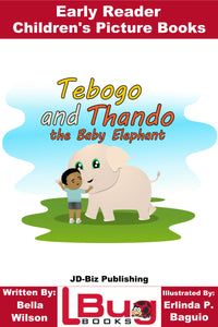 Tebogo and Thando and the Baby Elephant - Early Reader Children's Picture Books
