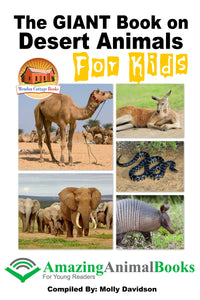 The GIANT Book on Desert Animals For Kids-Amazing Animal Books for Young Readers