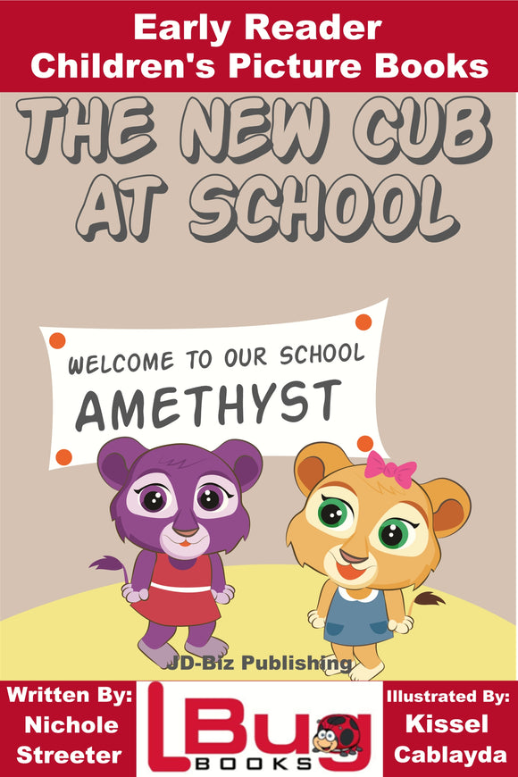 The new cub at school - Early Reader - Children's Picture Books