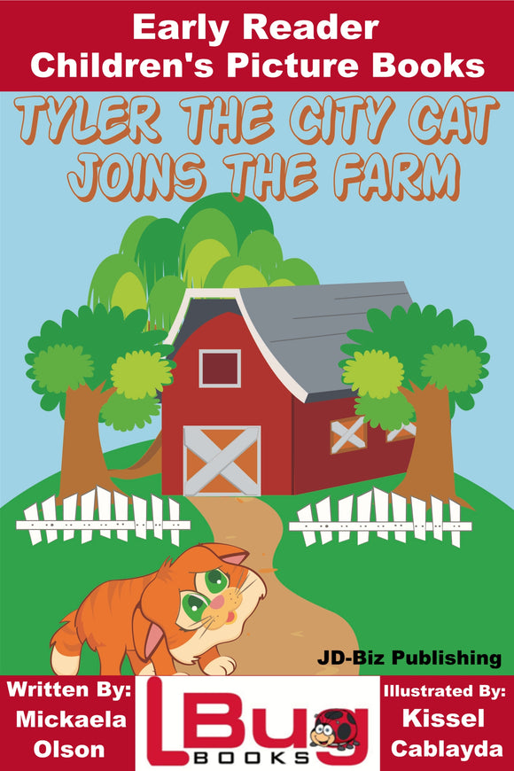 Tyler the city cat joins the farm - Early Reader - Children's Picture Books